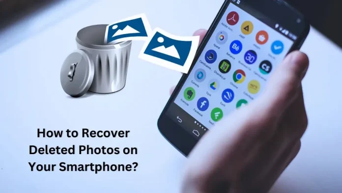 How to Recover Deleted Photos on Your Smartphone: A Step-by-Step Guide