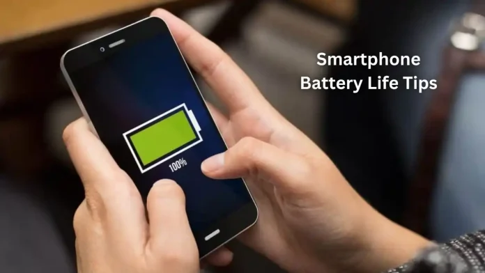 Smartphone Battery Life Tips