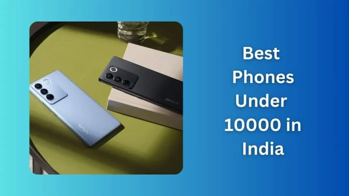 Best Phones Under 10000 in India