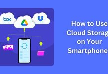 How to Use Cloud Storage on Your Smartphone? The Ultimate Guide Cloud Storage on Your Smartphone