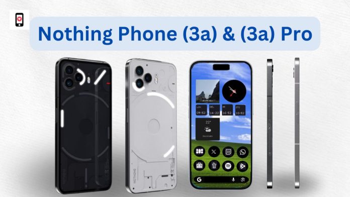 Nothing Phone (3a) & (3a) Pro